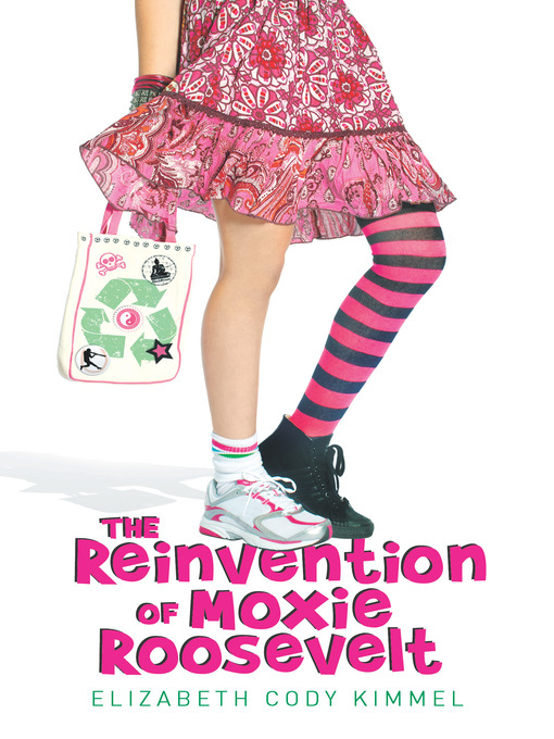Title details for The Reinvention of Moxie Roosevelt by Elizabeth Cody Kimmel - Wait list